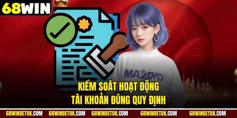 Kiểm soát hoạt động tài khoản đúng quy định