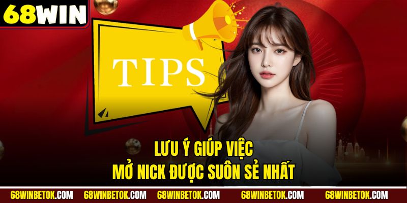 Lưu ý giúp việc mở nick được suôn sẻ nhất