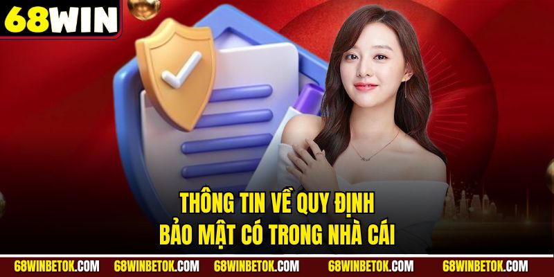 Thông tin về quy định bảo mật có trong nhà cái