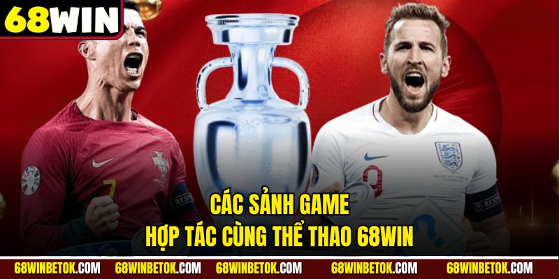 Các sảnh game hợp tác cùng thể thao 68WIN