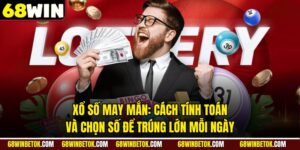 Xổ Số May Mắn: Cách Tính Toán Và Chọn Số Để Trúng Lớn Mỗi Ngày